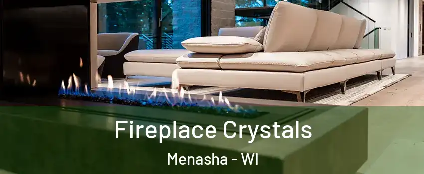  Fireplace Crystals Menasha - WI